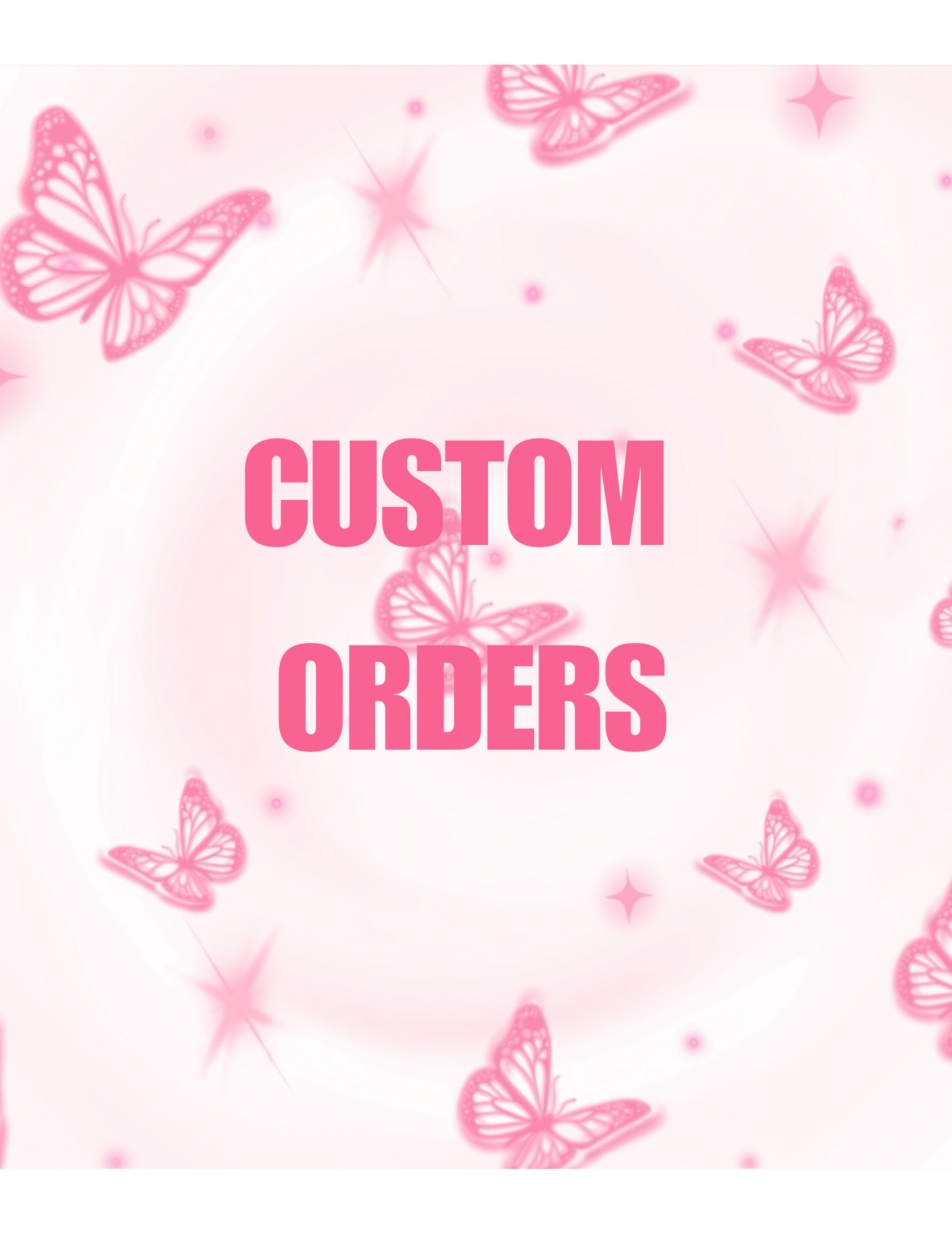 CUSTOM ORDER